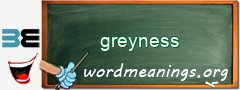 WordMeaning blackboard for greyness